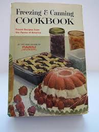 Reagan | jan 1, 1965. Farm Journal Freezing And Canning Cook Book By Nell Nichols 1963 1st Edition Hardback Cookbook Kitc How To Cook Pasta Vintage Cookbooks How To Cook Chicken
