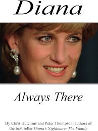 Amazon.com: Diana Always There: 9780993445767: Hutchins, Chris, Thompson  PhD, Peter: 圖書