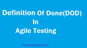 Definition Of Done In Agile Testing Dod Interview Questions Definitions This Or That Questions