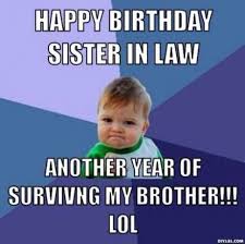 Birthday Sayings For Sister In Law Birthday Quotes Sister In Law Funny Brother 22 Ideas Funny Quotes Birthday Happy Birthday Brother Quotes Brother Birthday Quotes Sister In Law Quotes