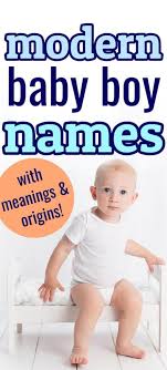 30 Modern Baby Boy Names With Cute Nicknames Making Of Mom