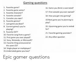 Answer the set of questions the tagger sent for you in their post (the list will be at the bottom of this post) and then . Gaming Questions 1 Favorite Game 16 Game You Think Is Overrated 2 Favorite Game Series 17 First Console You Ever Owned 3 Favorite Character 4 Favorite Console 18 How You Got Into