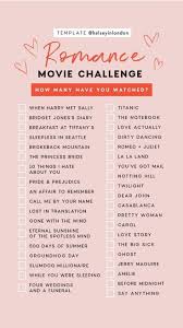 Romance Movie Challenge Checkliste Von Kelseyinlondon Wie Viele Haben Sie Gesehe Romance Movie Challenge Che Romance Movies Netflix Movies Movie To Watch List