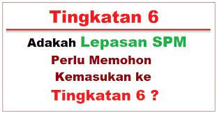 Tarikh pendaftaran pelajar baru tingkatan 6 bawah tahun 2020 adalah pada 15 julai 2020. Adakah Lepasan Spm Perlu Memohon Kemasukan Ke Tingkatan 6 Bumi Gemilang