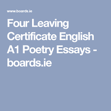 Four Leaving Certificate English A1 Poetry Essays Boards Ie Essay Essay Help Abstract Writing