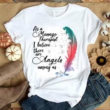 As A Massage Therapist I Believe There Are Angels Among Us Shirt Hoodie Sweater Longsleeve T Shirt Shirts T Shirt Painting Shirt Print Design