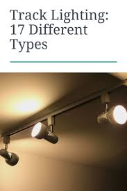 17 Different Types Of Track Lighting Track Lighting Lighting Types Of Lighting
