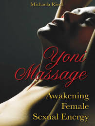 Gently, but firmly, massage her legs, thighs, stomach, breasts, and arms. Read Yoni Massage Online By Michaela Riedl Books