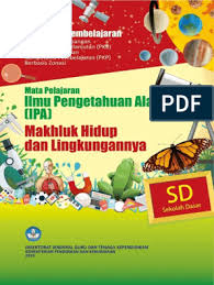 Cara tersebut dilakukan agar tidak mengalami. Sd Ipa Paket 4 Makhluk Hidup Dan Lingkungannya Ttd Pdf