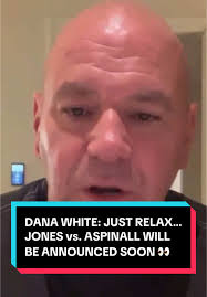 Tom Aspinall Ufc Jon Jones Dana White