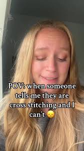 The Cross Stitch Struggle: Love for Crafting