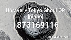 Also, find here roblox id for tokyo ghoul opening unravel full song. Unravel Tokyo Ghoul Op Piano Roblox Id Roblox Music Codes