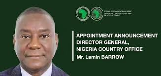 NEW APPOINTMENT: The African Development Bank Group is pleased to announce  the appointment of Lamin Barrow as Director General, Nigeria Country  Office, effective 1st July 2021. "Mr. Lamin Barrow is a seasoned