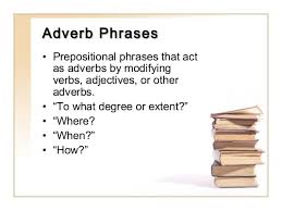 An example of a prepositional phrase is: Prep Phrase Adj Adv