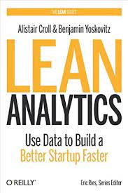This book shows you how to validate your initial idea, find the right customers, decide what to build, how to monetize your business, and how to spread the word. Amazon Com Lean Analytics Use Data To Build A Better Startup Faster Lean O Reilly Ebook Croll Alistair Yoskovitz Benjamin Kindle Store