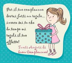 Per Il Tuo Compleanno Dovrei Farti Un Regalo Happy Birthday Greetings Happy Birthday Wishes Happy Birthday