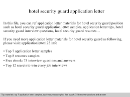 While you may well lack experience in hotel work, being able to showcase relevant skills and experiences in your job letter will ensure that hotel managers. Hotel Security Guard Application Letter