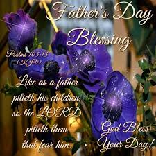 Find a great bible verse to include in a greetings card for the father in your life or to send them in a text or phone call. Fathers Day Scriptures Images Design Corral