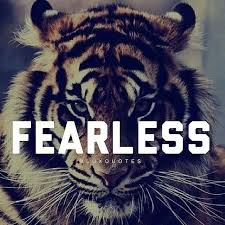 Be Fearless Www Jcaniel Com Junecaniel Inspiration Boss Tiger Quotes Workout Memes Warrior Quotes