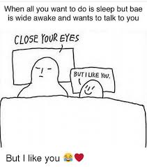 Via Me Me I Like You Meme I Like You Sleep Quotes
