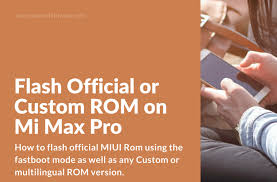 Newbie Tutorial On How To Flash Xiaomi Mi Max Pro Flash Rom Max