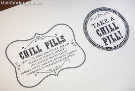 A highly flexible file where you can change the background color and place your design in seconds. Chill Pills Gag Gift Free Printable Labels The Thinking Closet