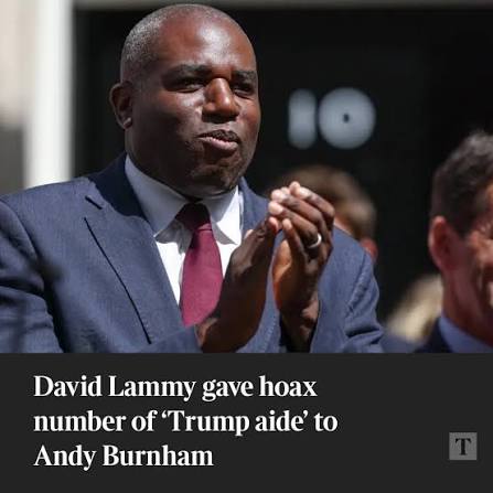 The Times - Andy Burnham exchanged messages with an impersonator pretending  to be a senior White House adviser after being passed a phone number by David  Lammy, it has emerged. President Trump's