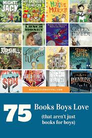 75 Books Boys Love That Aren T Just Books For Boys Read Aloud Revival Homeschool Books Read Aloud Revival