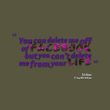 Maybe you would like to learn more about one of these? Deleted From Facebook Quotes Quotesgram