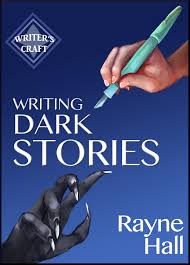 Writing Dark Stories How To Write Horror And Other Disturbing Short Stories Writer S Craft Book 6 Amazon Co Uk Kin Writing A Book Novel Writing Writing Life
