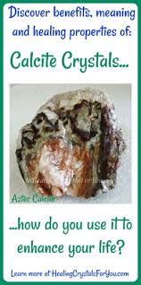 Calcite is truly one of the best collection type minerals. Calcite Crystals Meanings Properties Uses Healing Crystals For You