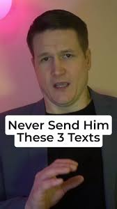 Never Send Him These 3 Texts #texting #relationships #datingadviceforwomen