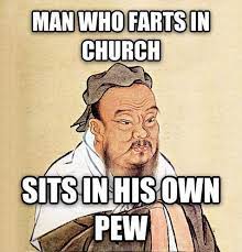47 Funny Confucius Quotes Ideas Confucius Quotes Confucius Say Funny