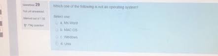 Solved Which One Of The Following Is Not An Operating Chegg Com