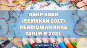 Dskp kssr semakan 2017 tahun 2. Dskp Kssr Semakan 2017 Pendidikan Khas Tahun 5 2021 Layanlah Berita Terkini Tips Berguna Maklumat