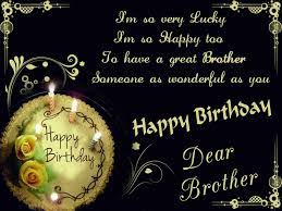 Happy birthday my dear loving brother. Birthday Wishes For Brother With Quotes Messages 2021 Wishes Quotz