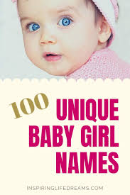 100 Beautiful Unique Baby Girls Names That Won T Raise Eyebrows Baby Girl Names Pretty Unique Girl Names New Baby Names
