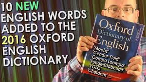 10 New English Language Words 2016 Added To The Oxford English Dictio English Dictionaries Words English Words