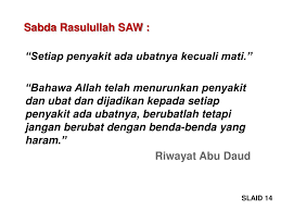 Setiap penyakit ada penawarnya, kecuali mati. Setiap Penyakit Ada Ubatnya Kecuali Mati Hadis