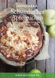 Apfelkuchen Appelkaka Mahtava Schwedisches Essen Apfelkuchen Apfelkuchen Rezept