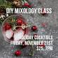 DIY Cocktail Class: Holiday Cocktails