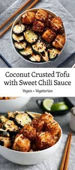 Coconut Crusted Tofu With Sweet Chili Sauce Recipe Well Vegan Rezept Rezepte Leckeres Essen Vegetarische Mahlzeiten