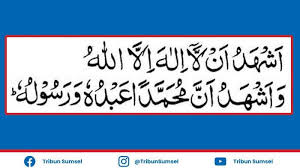 Dua kalimah persaksian bagi seorang muslim. Lafadz Dua Kalimat Syahadat Bacaan Latin Lengkap Dengan Arti Dan Penjelasan Tribun Sumsel