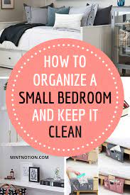 How To Organize A Small Bedroom And Keep It Clutter Free Small Apartment Bedrooms Organized Bedroom Clutter Small Bedroom Organization