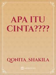 Ipank apa kah itu cinta. Apa Itu Cinta By Qonita Shakila Full Book Limited Free Webnovel Official