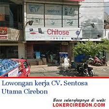 Saat ini ada total 27 kota dan kabupaten di jawa barat, termasuk beberapa kota besar yang cukup dikenal seperti bekasi, bogor, cirebon, karawang. Lowongan Kerja Cv Sentosa Utama Cirebon Kota Cirebon Gerak Rohani