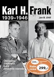 How many lives are living strange? Karl H Frank 1939 1946 Obrazovy Zivotopis Kata Ceskeho Naroda Jan Boris Uhlir Booktook Cz