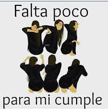 Check spelling or type a new query. Falta Poco Falta Poco Para Mi Cumple Ya Casi Es Mi Cumpleanos Frases De Feliz Cumpleanos
