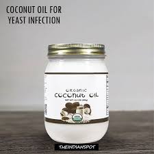 Coconut Oil For Yeast Infection The Indian Spot Yeast Infection Treatment Yeast Infection Yeast Infection Home Remedy