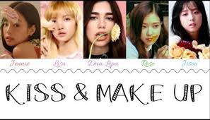 One would think that if you need t. Blackpink Dua Lipa Kiss And Make Up Blackpink Reborn 2020